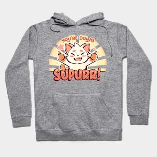 You're Doing SuPURR Hoodie